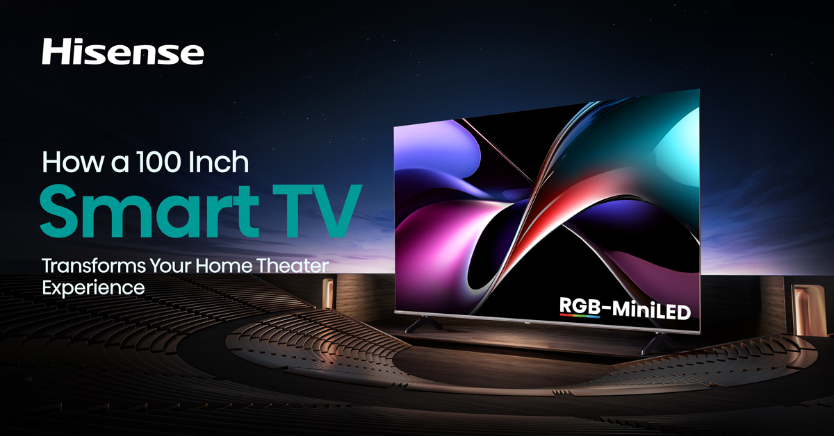 Hisense 100-inch Smart TV transforming home theater with immersive RGB Mini LED display & cinematic viewing experience